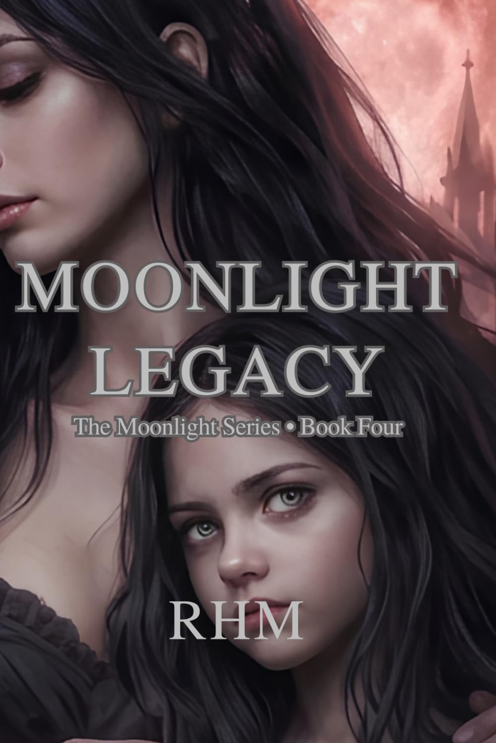 Book Four: Moonlight Legacy: "Dorian's mortal years are ending, but his daughter is just beginning." (The Moonlight Series)