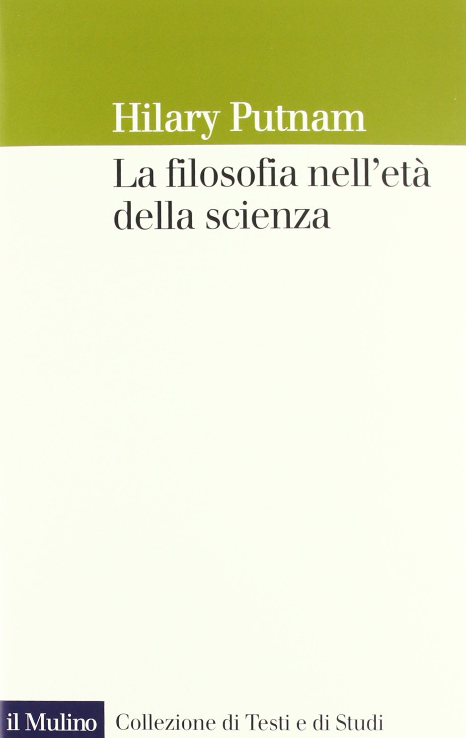 Hilary Putnam - La filosofia nell'età della scienza (2012)
