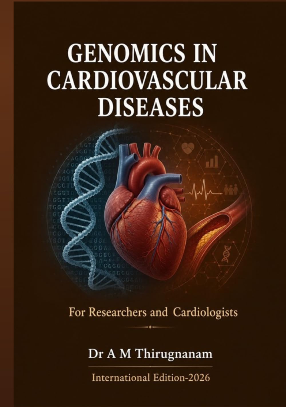 GENOMICS IN CARDIOVASCULAR DISEASES- for Researchers and Cardiologists (Expert Cardiology Series)