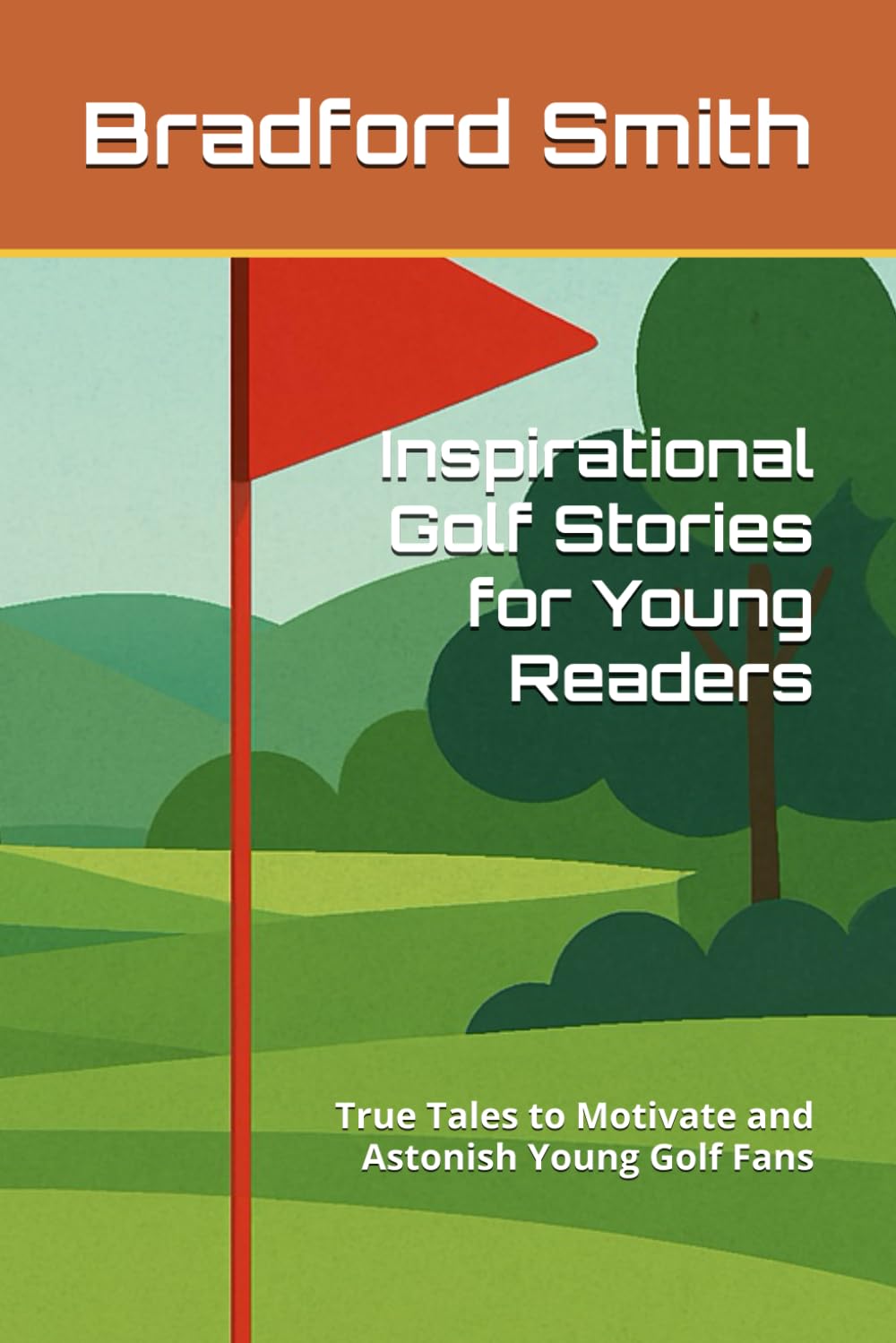 Inspirational Golf Stories for Young Readers: True Tales to Motivate and Astonish Young Golf Fans (Young Champions: Inspirational Sports Stories for Kids)