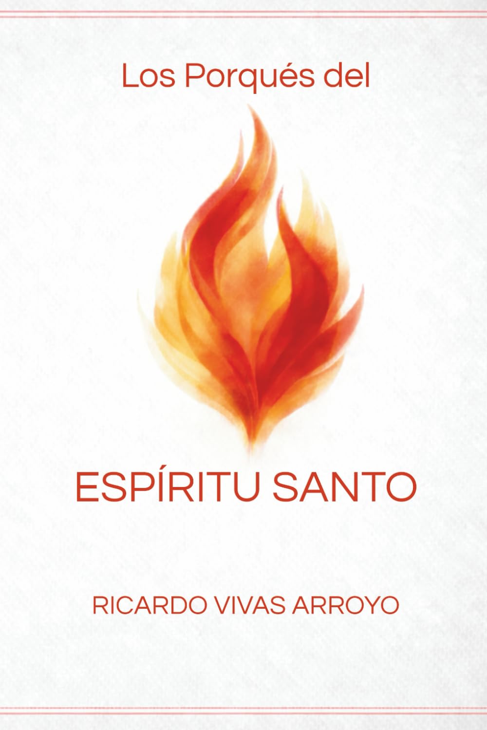 Los porqués del Espíritu Santo