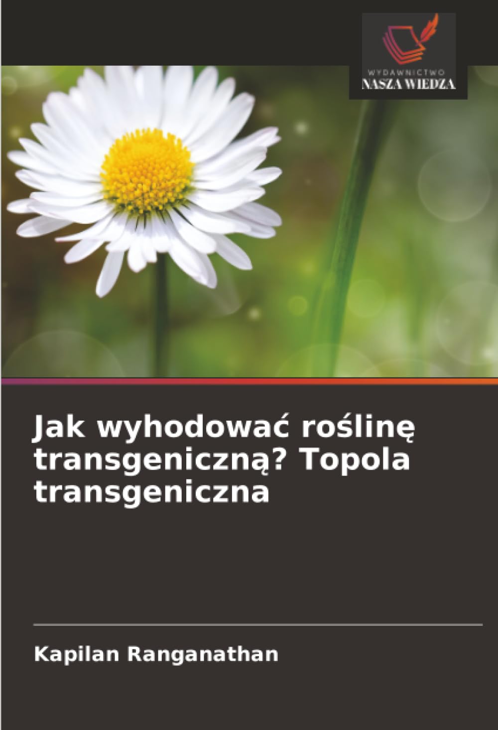 Jak wyhodowa¿ ro¿lin¿ transgeniczn¿? Topola transgeniczna