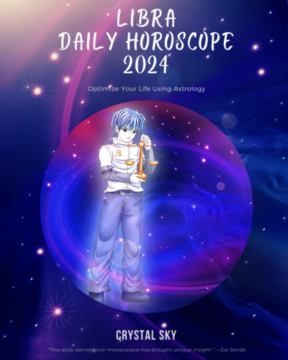 Libra Daily Horoscope 2024: Optimize Your Life Using Astrology (Daily Horoscopes 2024)