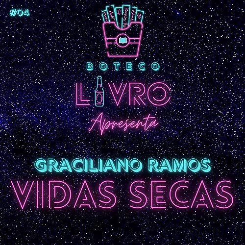 Vidas Secas - Episódio #04