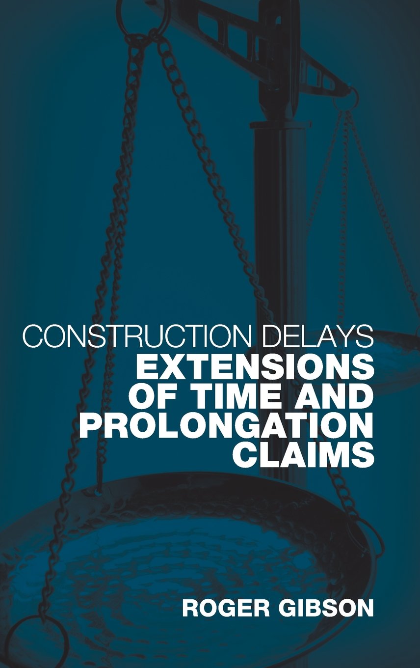 Routledge Construction Delays: Extensions of Time and Prolongation Claims