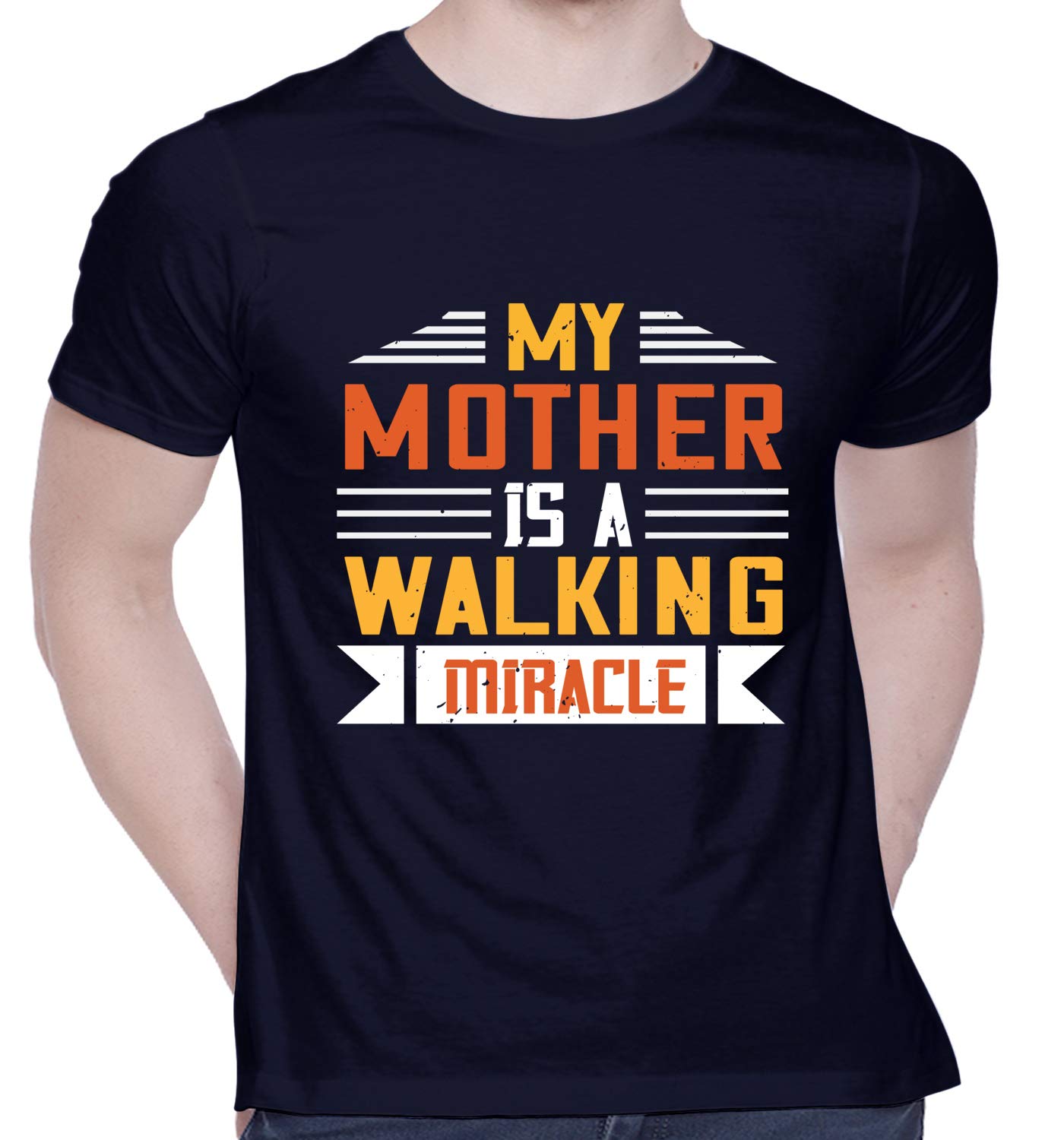 CreativiT Graphic Printed T-Shirt for Unisex My Mother is a Walking Miracle Tshirt | Casual Half Sleeve Round Neck T-Shirt | 100% Cotton | D00443-1995