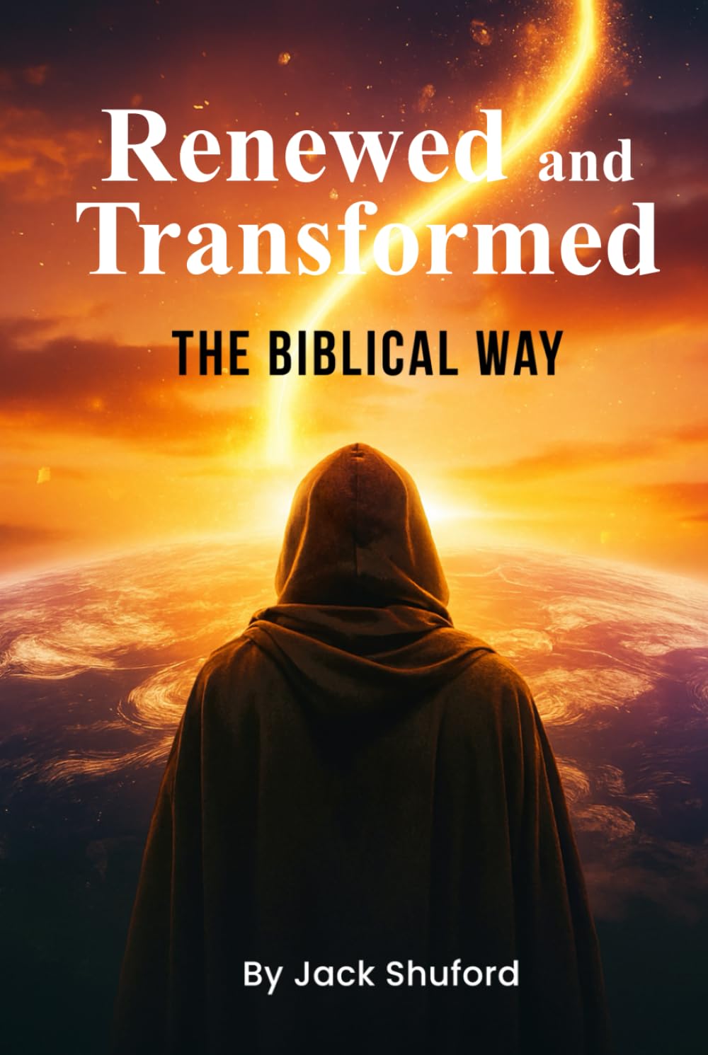 Renewed and Transformed: The Biblical Way