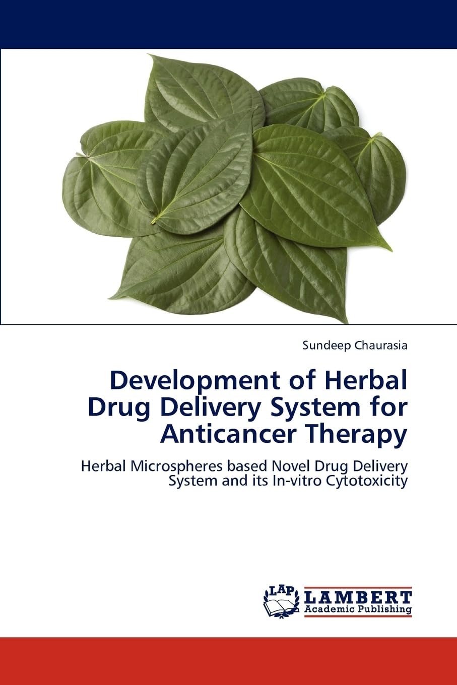 Development of Herbal Drug Delivery System for Anticancer Therapy: Herbal Microspheres based Novel Drug Delivery System and its In-vitro Cytotoxicity