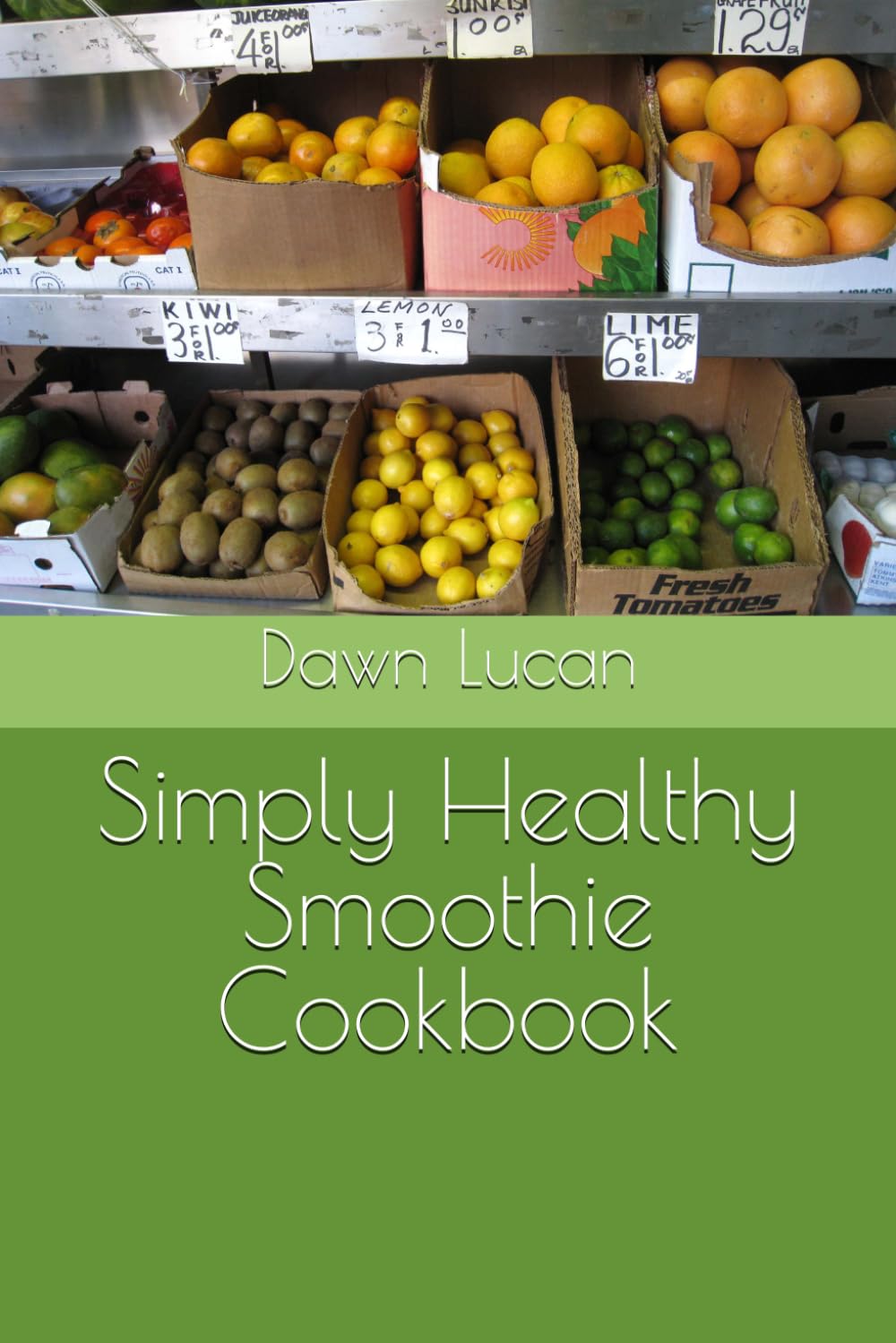 Simply Healthy Smoothie Cookbook (Healthy Lifestyle)