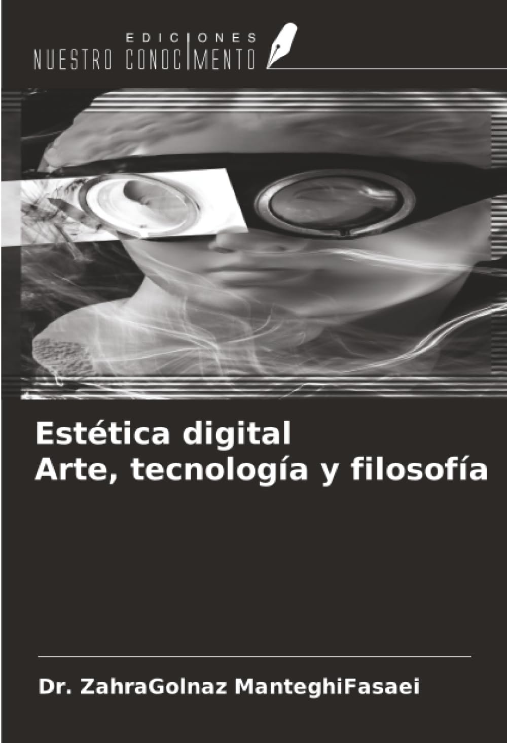 Estética digital Arte, tecnología y filosofía