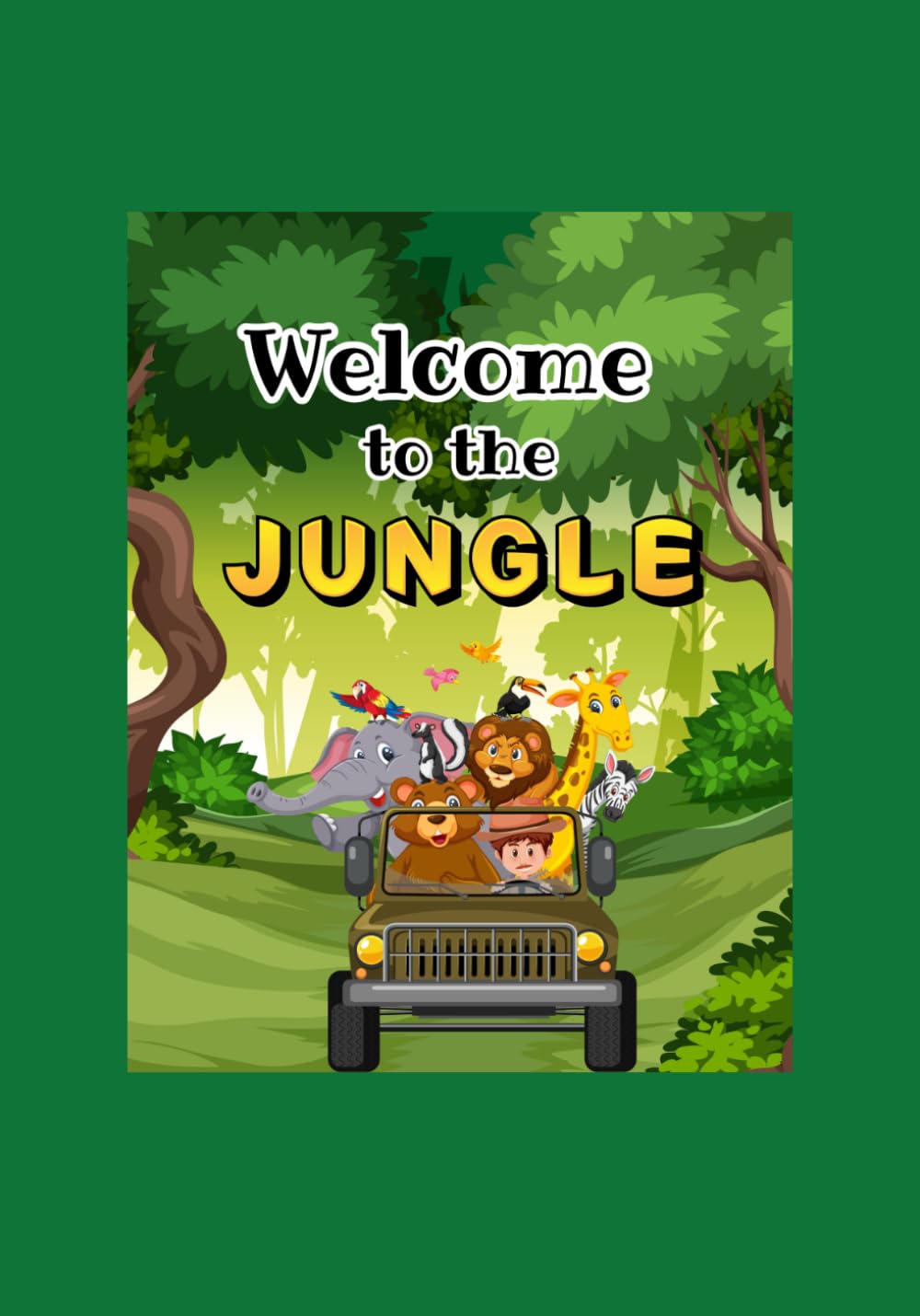 Welcome To the Jungle! Coloring Book