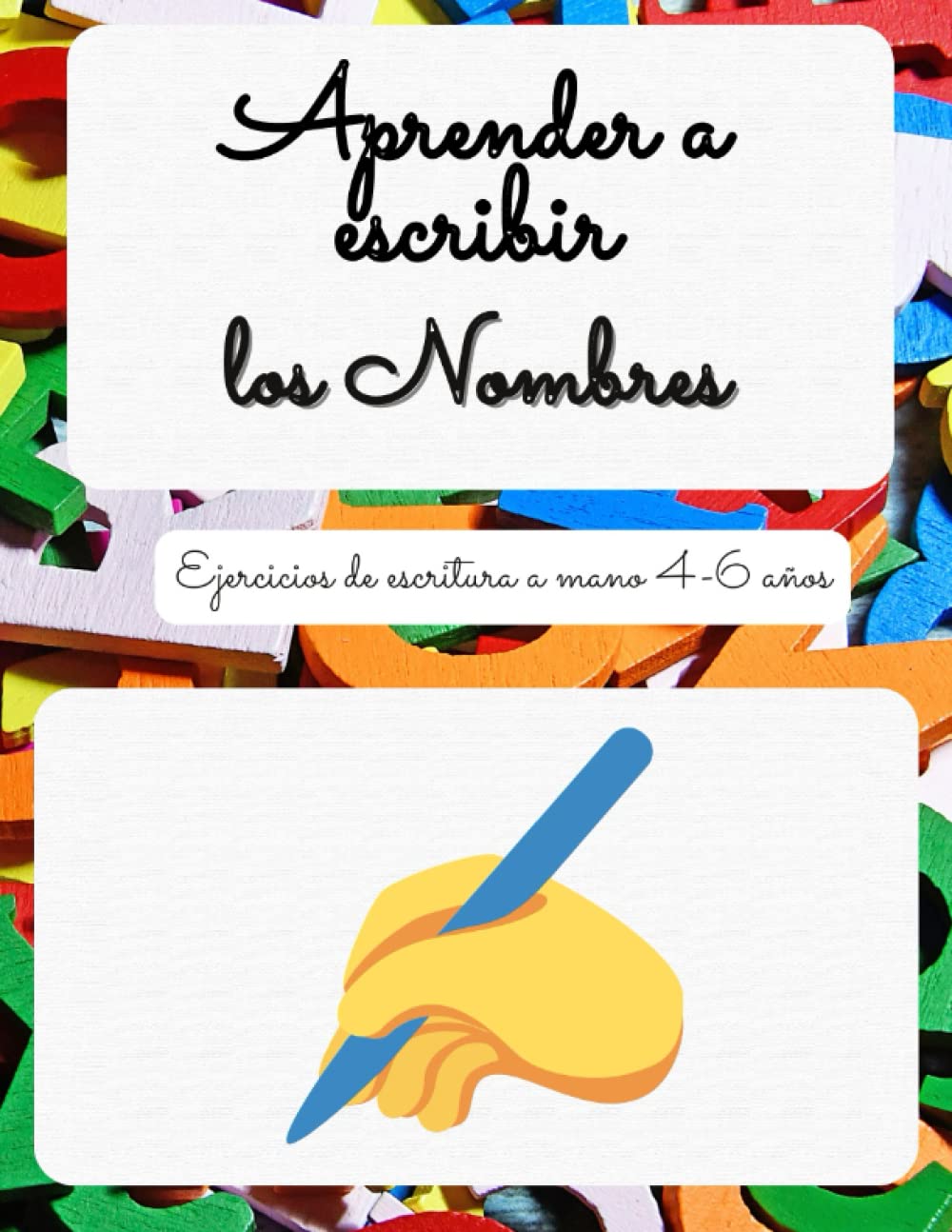 Aprender a escribir los nombres: Ejercicios de escritura a mano 4-6 años (Spanish Edition)