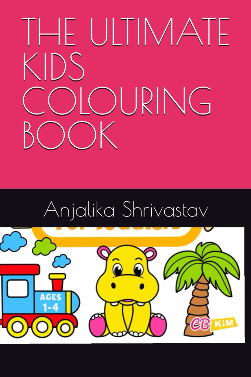 THE ULTIMATE KIDS COLOURING BOOK