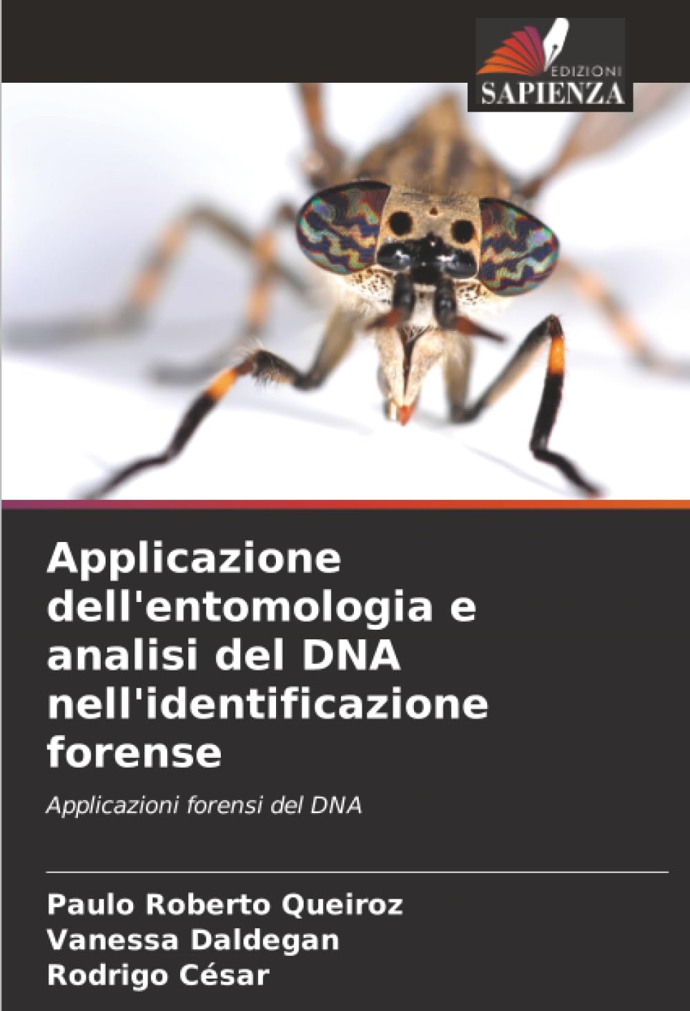 Applicazione dell'entomologia e analisi del DNA nell'identificazione forense: Applicazioni forensi del DNA