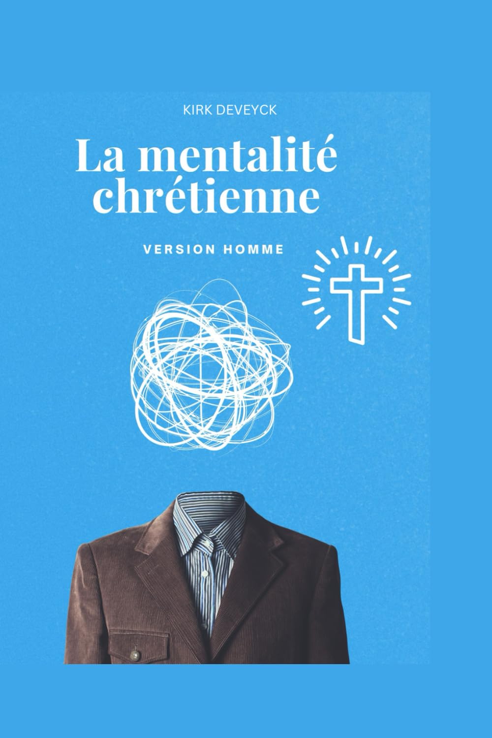 La mentalité chrétienne - version homme