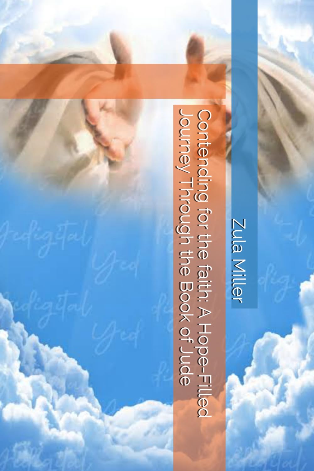 Contending for the faith: A Hope-Filled Journey Through the Book of Jude