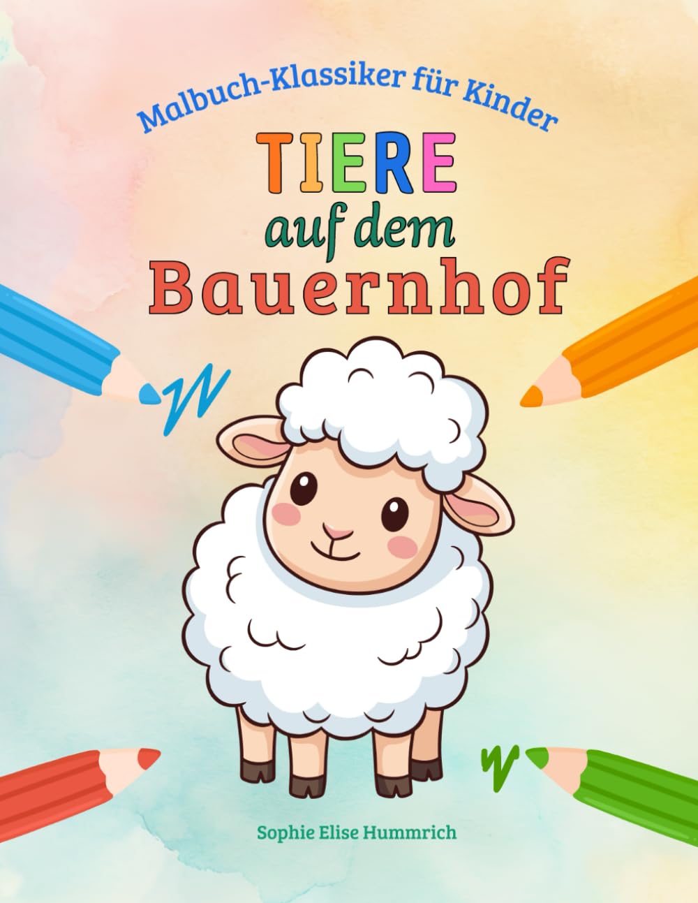 Tiere auf dem Bauernhof Malbuch für Kinder: 30 fröhliche Bauernhof-Tiere zum Ausmalen für Kinder ab 4 Jahren, für unterwegs und zu Hause (Malbuch-Klassiker für Kinder)