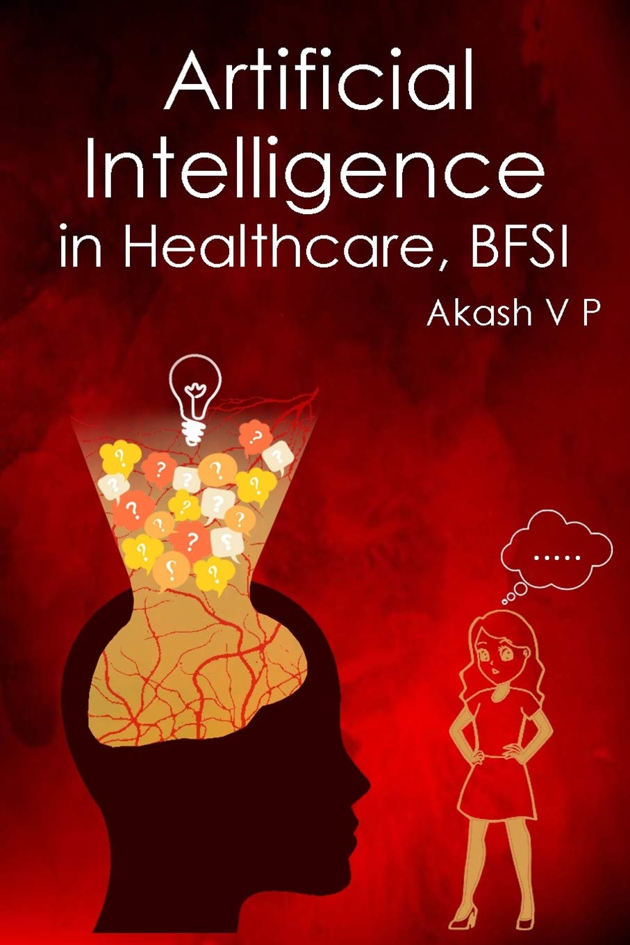 Artificial Intelligence in Healthcare, BFSI: Jobs, Threats, Challenges, and the Solutions ahead in a world of uncertain times: From my Personal Experiences in Face Matching Software