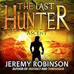 Cover of The Last Hunter - Ascent: The Antarktos Saga, Book 3