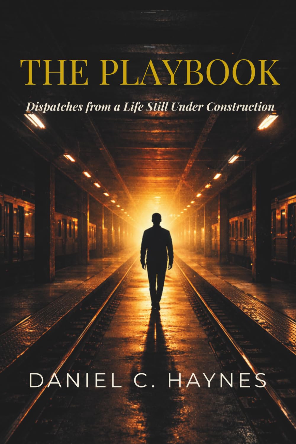The Playbook: Dispatches From a Life Still Under Construction