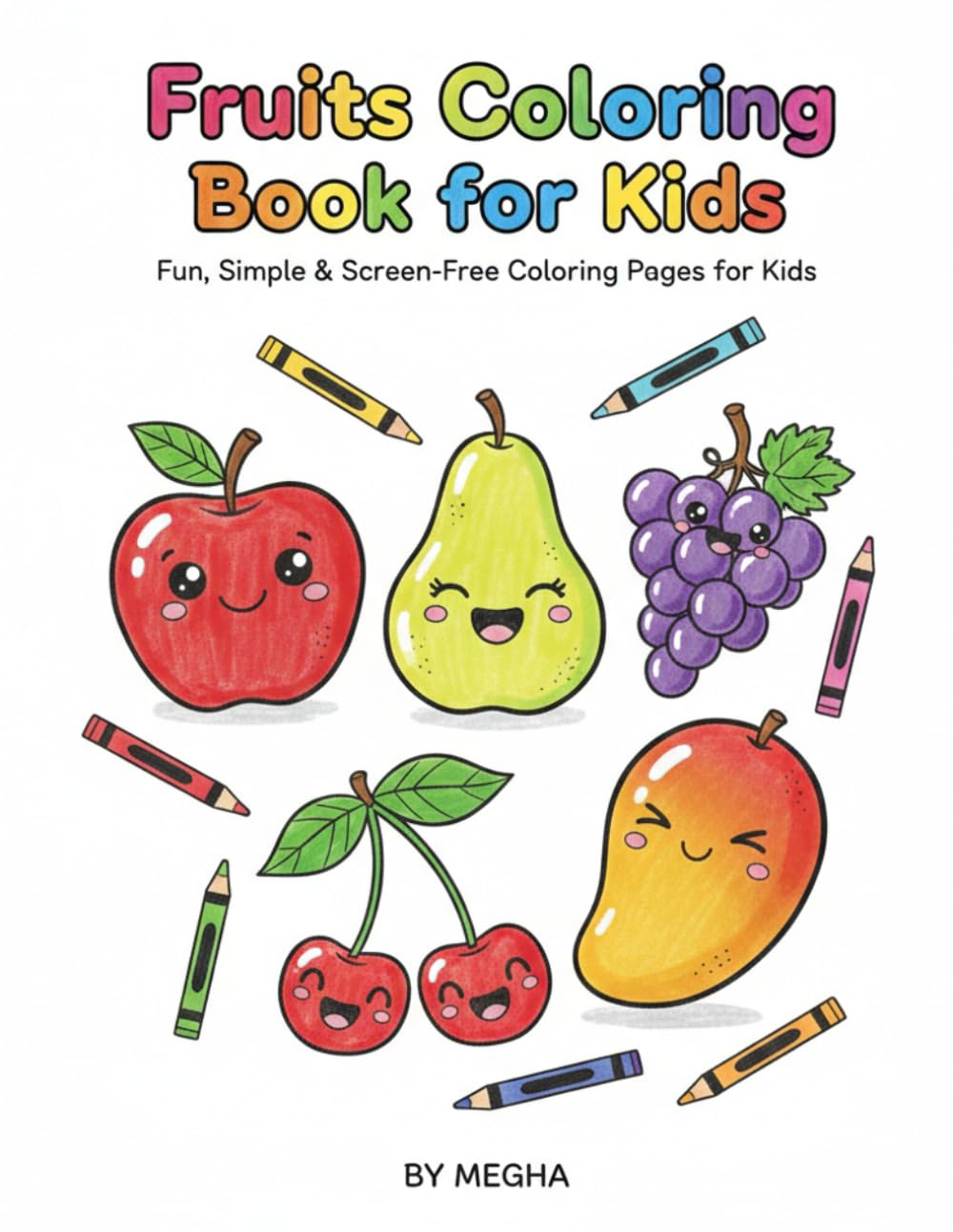 Fruits Coloring Book For Kids: Fun, Simple & Screen-Free Coloring Pages For Kids