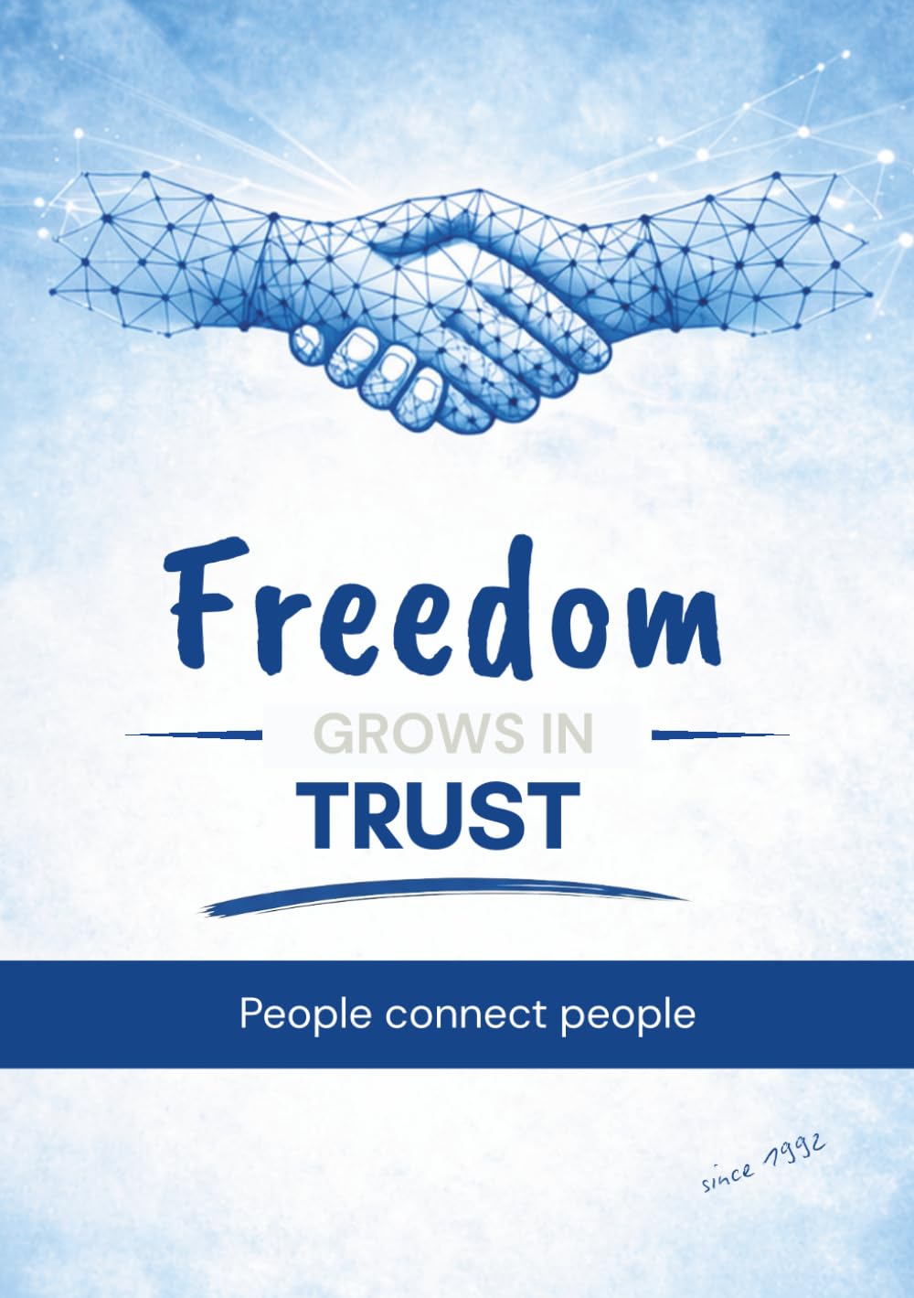 Freedom grows in Trust: People connect people