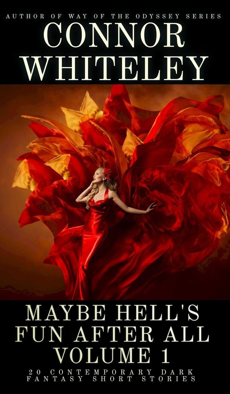 Maybe Hell's Fun After All Volume 1: 20 Dark Contemporary Fantasy Short Stories (Hell's Place Contemporary Fantasy Stories)