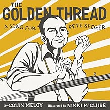 The Golden Thread: A Song for Pete Seeger