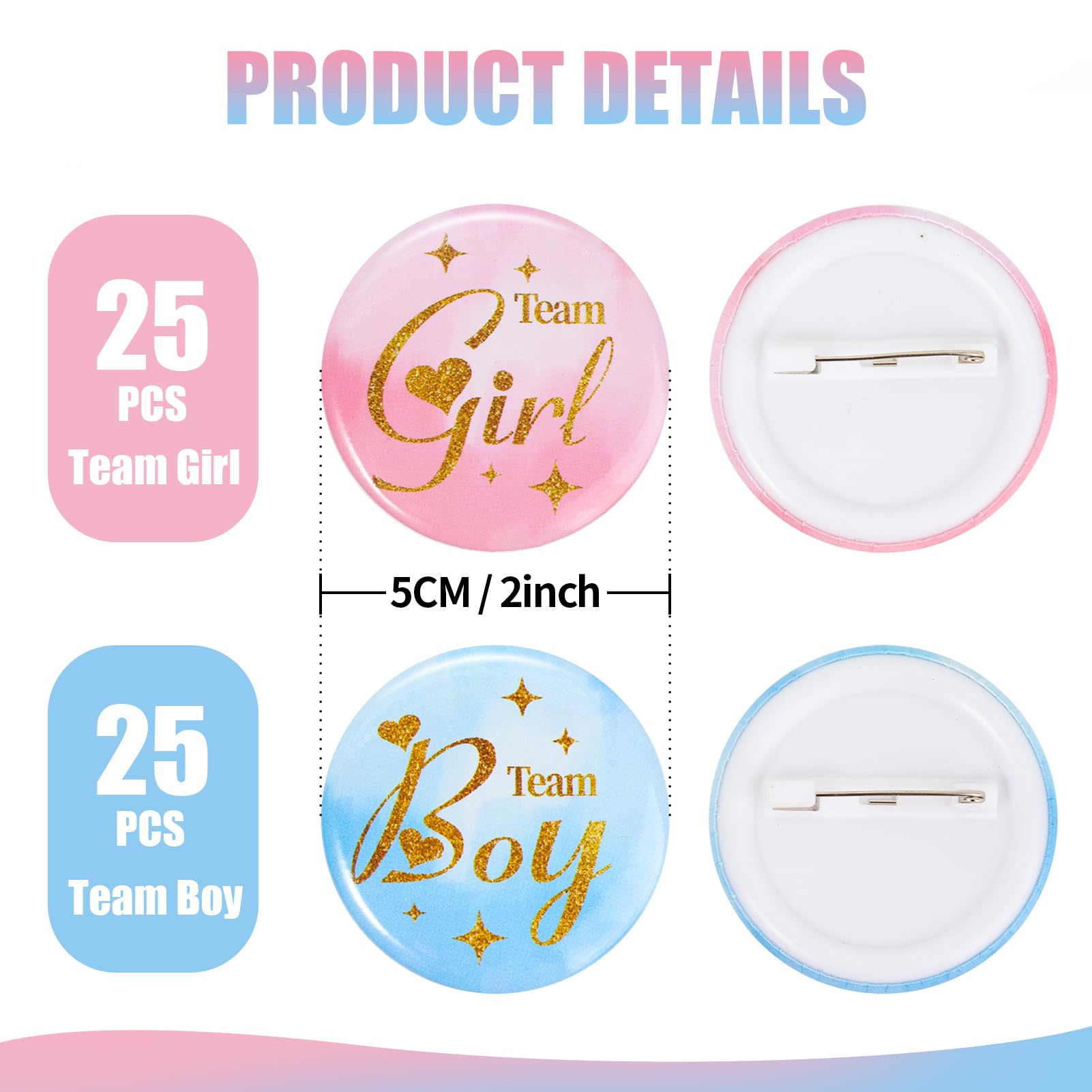 Gender Reveal Pins 50Pcs 5cm - Boy or Girl Gender Reveal Button Pins - Team boy Team Girl Pins for Gender Reveal Baby Shower Decorations - 2 inches