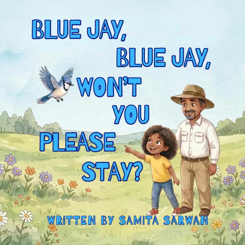 Blue Jay, Blue Jay, Won’t You Please Stay?