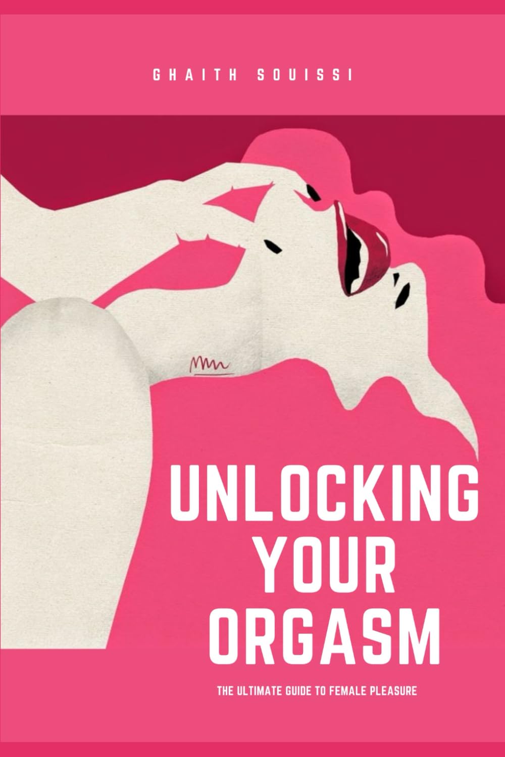 Unlocking Your Orgasm: The Ultimate Guide to Female Pleasure