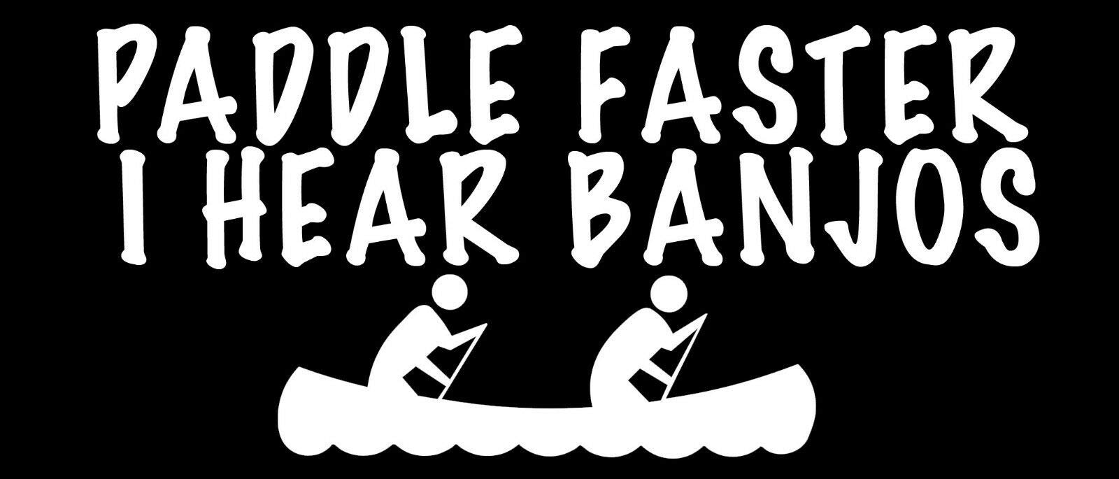 JR Studio 3x7 inch Paddle Faster I Hear Banjos Bumper Sticker - Funny Paddling Canoe Kayak Vinyl Decal Sticker Car Waterproof Car Decal Bumper Sticker