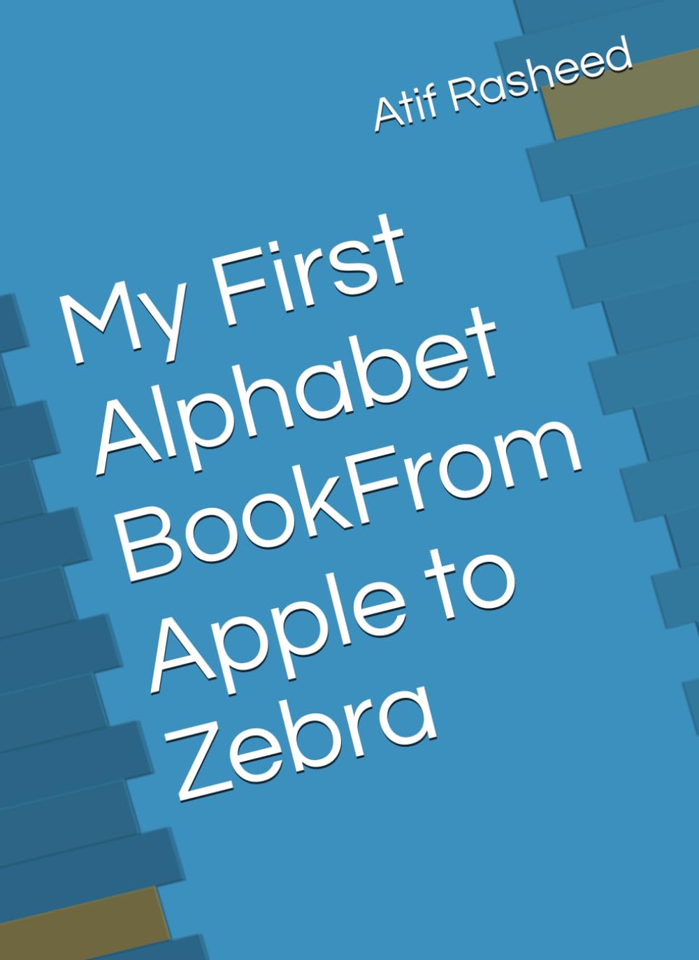 My First Alphabet BookFrom Apple to Zebra