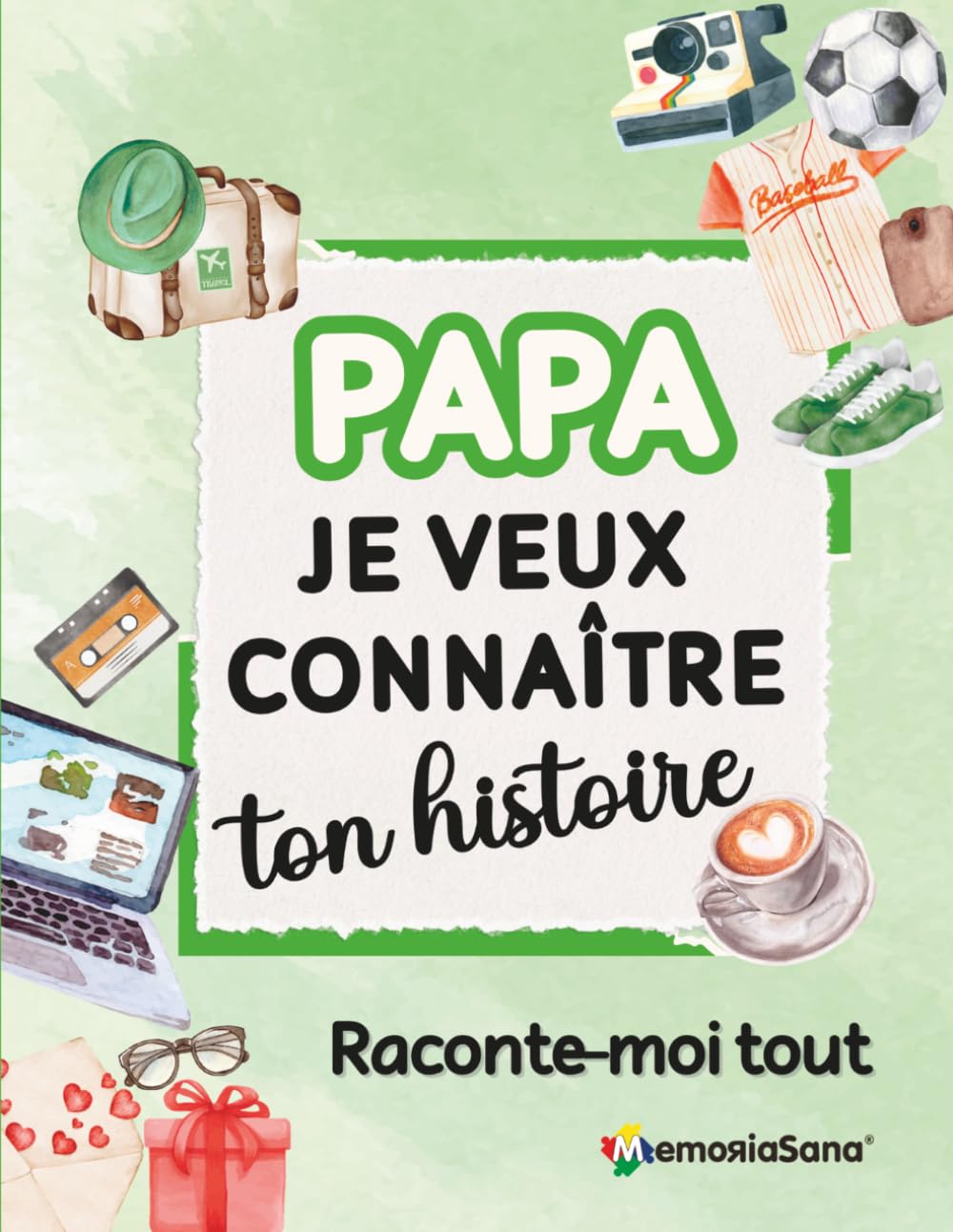 Papa, je veux connaître ton histoire… Raconte-moi tout: Plus de 210 questions pour préserver tes souvenirs et partager des histoires inoubliables.