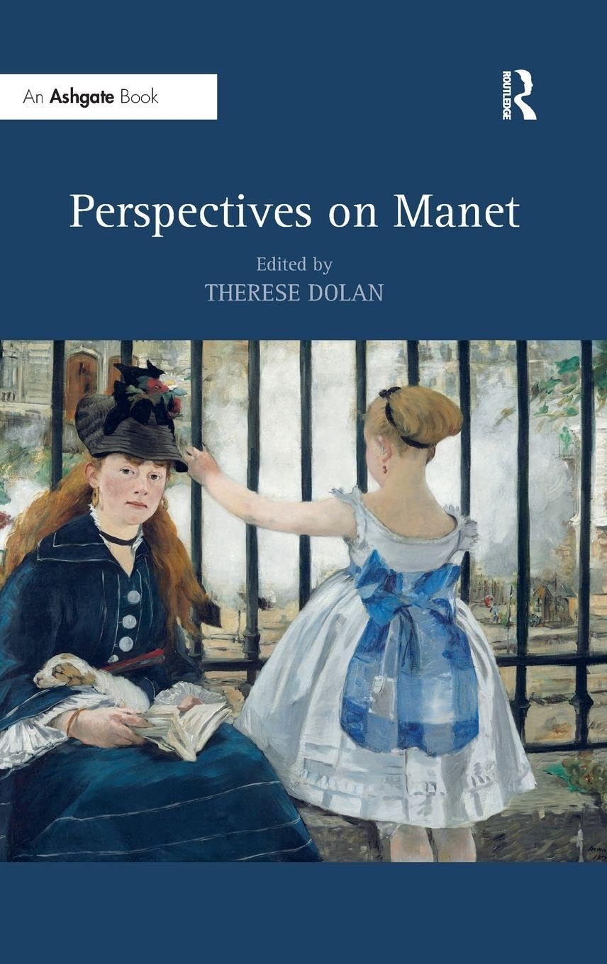 Perspectives on Manet Comprendre l'Art Moderne sans Guide