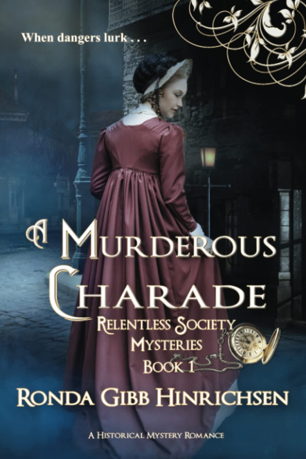 A Murderous Charade: A Regency Cozy Mystery Romance (Relentless Society Mysteries)