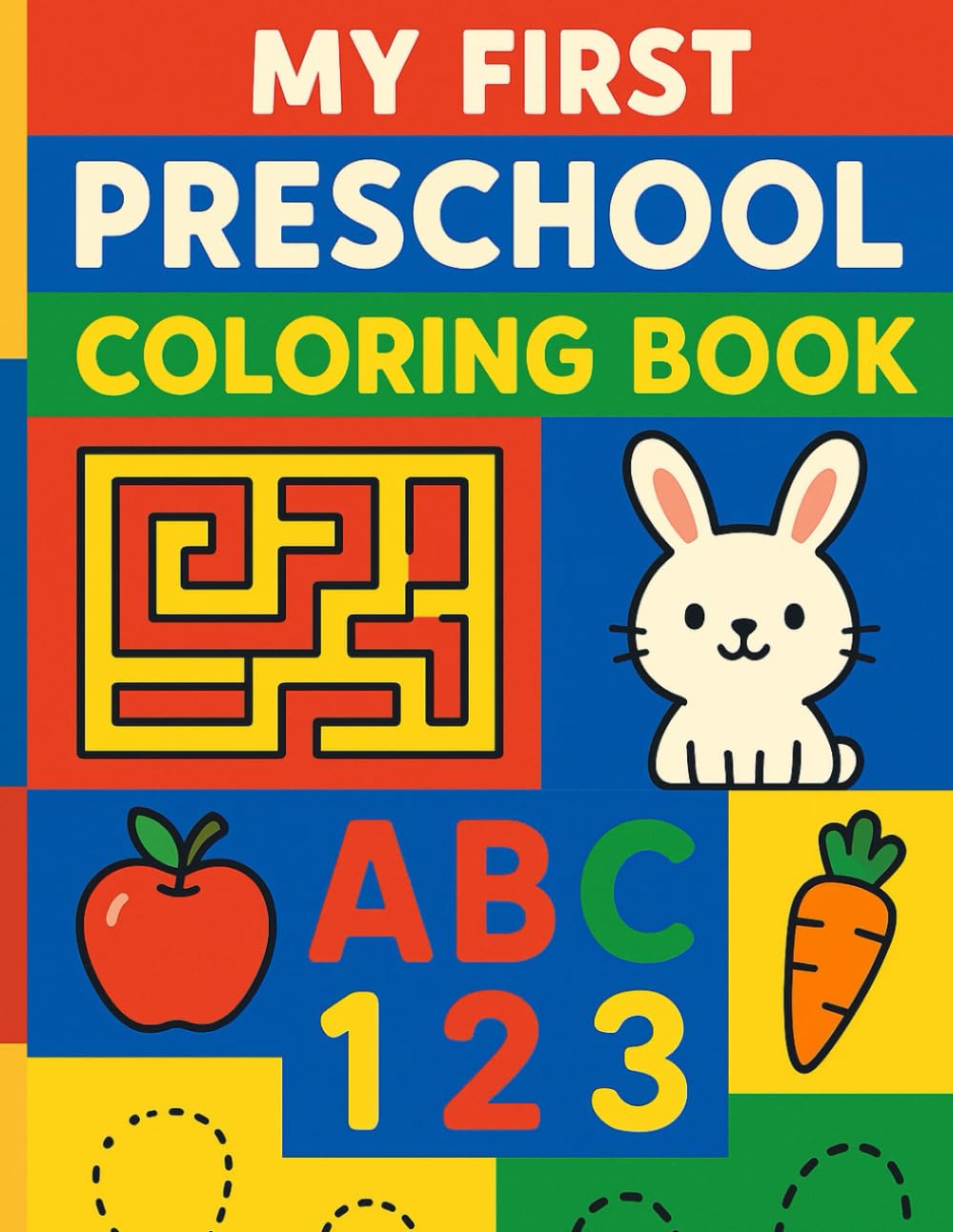 My First Preschool Coloring Book: Learn ABC, 123, Tracing, and Coloring — Early Learning Workbook for Kids Ages 2–5