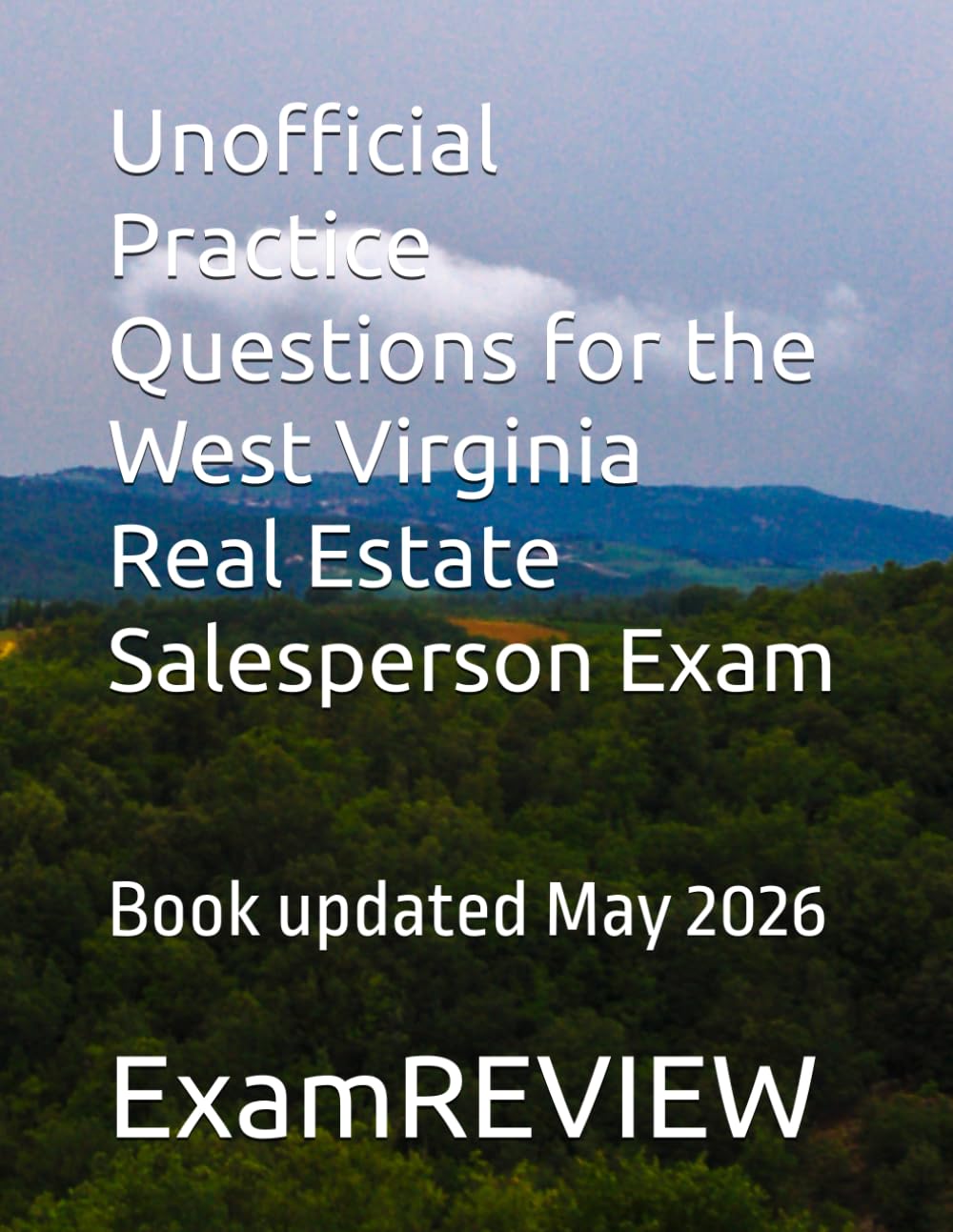 Unofficial Practice Questions for the West Virginia Real Estate Salesperson Exam