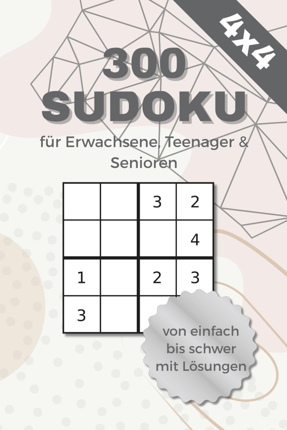 300 Sudokus - Sudoku Rätselbuch: Denksport für Erwachsene, Teenager und Senioren | Gehirntraining von leichten bis schweren Rätseln mit Lösungen