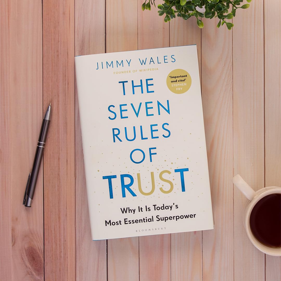 The Seven Rules of Trust: From the Founder of Wikipedia