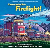 Construction Site: Firefight! (Goodnight Construction Site)