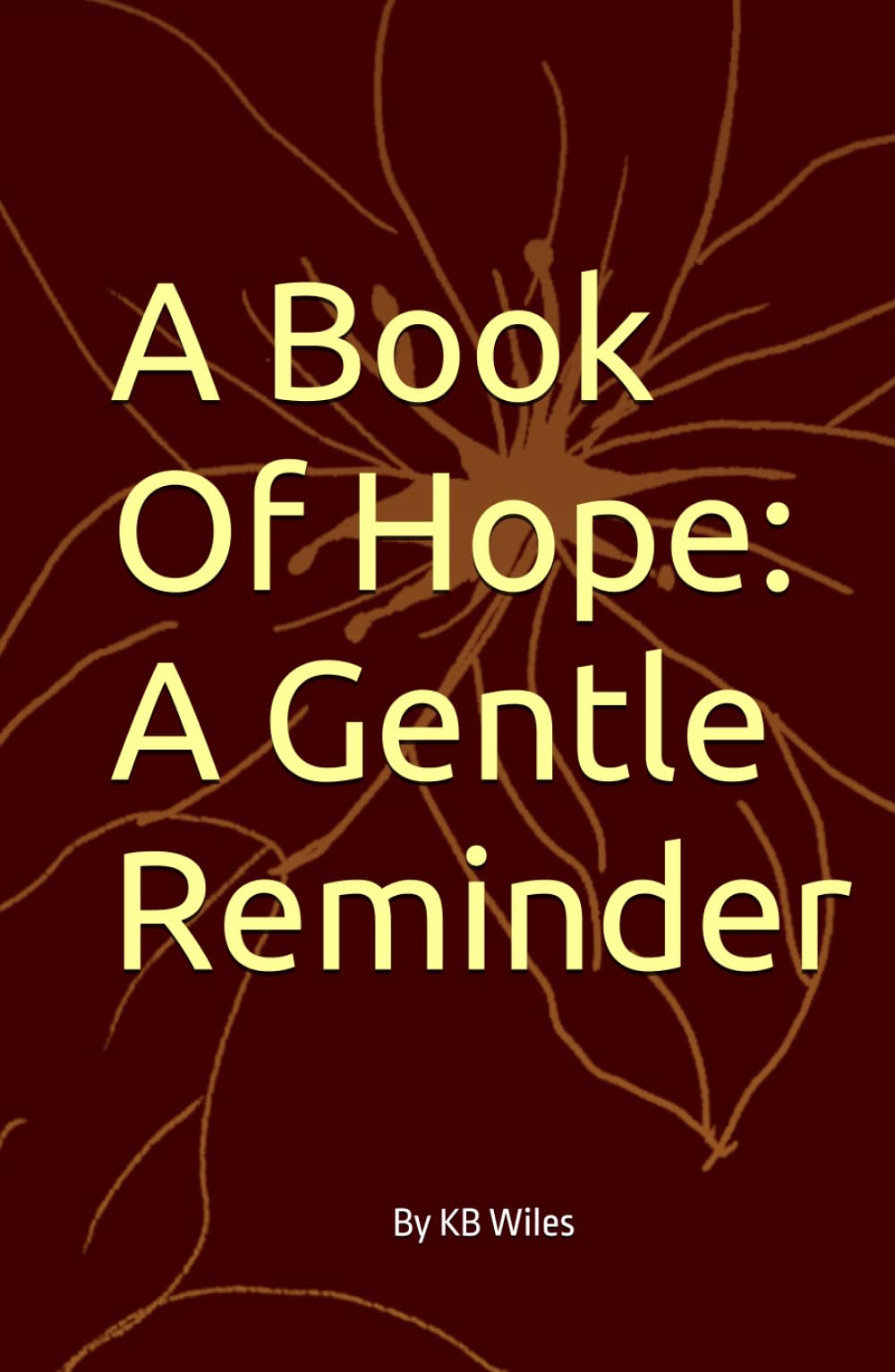 A Book Of Hope: A Gentle Reminder