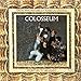 Those Who Are About To Die Salute You: Remastered & Expanded Edition /  Colosseum