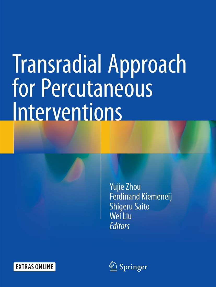 Transradial Approach for Percutaneous Interventions by Ferdinand Kiemeneij ...