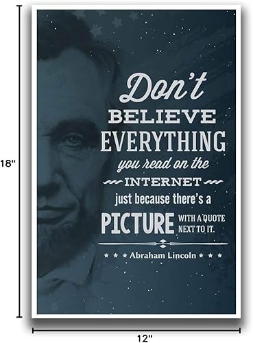 Miniatura 3 de JSC 137 Don't Believe Everything You Read On The Internet Funny Poster  Not Abe Lincoln  18 pulgadas x 12 pulgadas