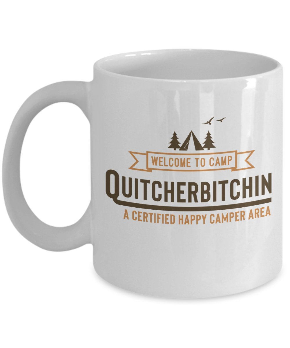 Camp Quitcherbitchin Funny Pun Coffee & Tea Mug For Summer ...