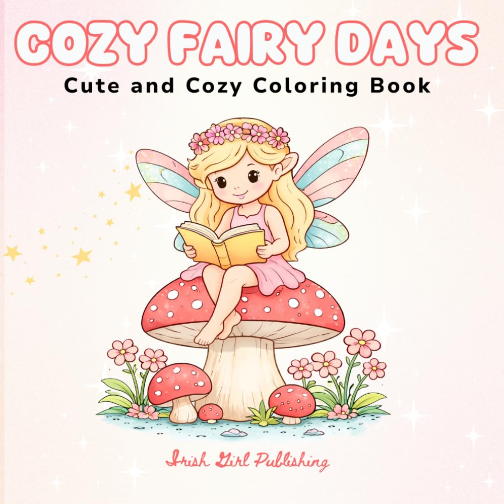 Cozy Fairy Days: Cute and Cozy Coloring Book
