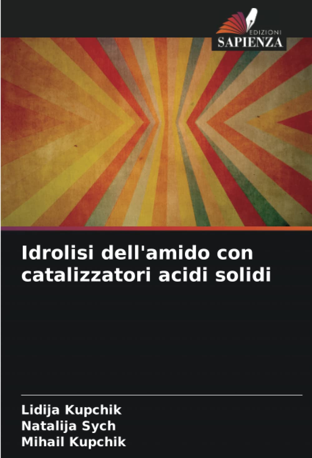 Idrolisi dell'amido con catalizzatori acidi solidi Paperback – 22 June 2022