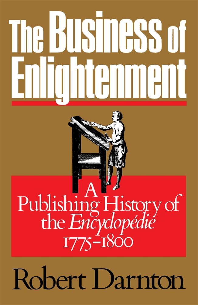 The Business of Enlightenment by Robert Darnton - 9780674087866