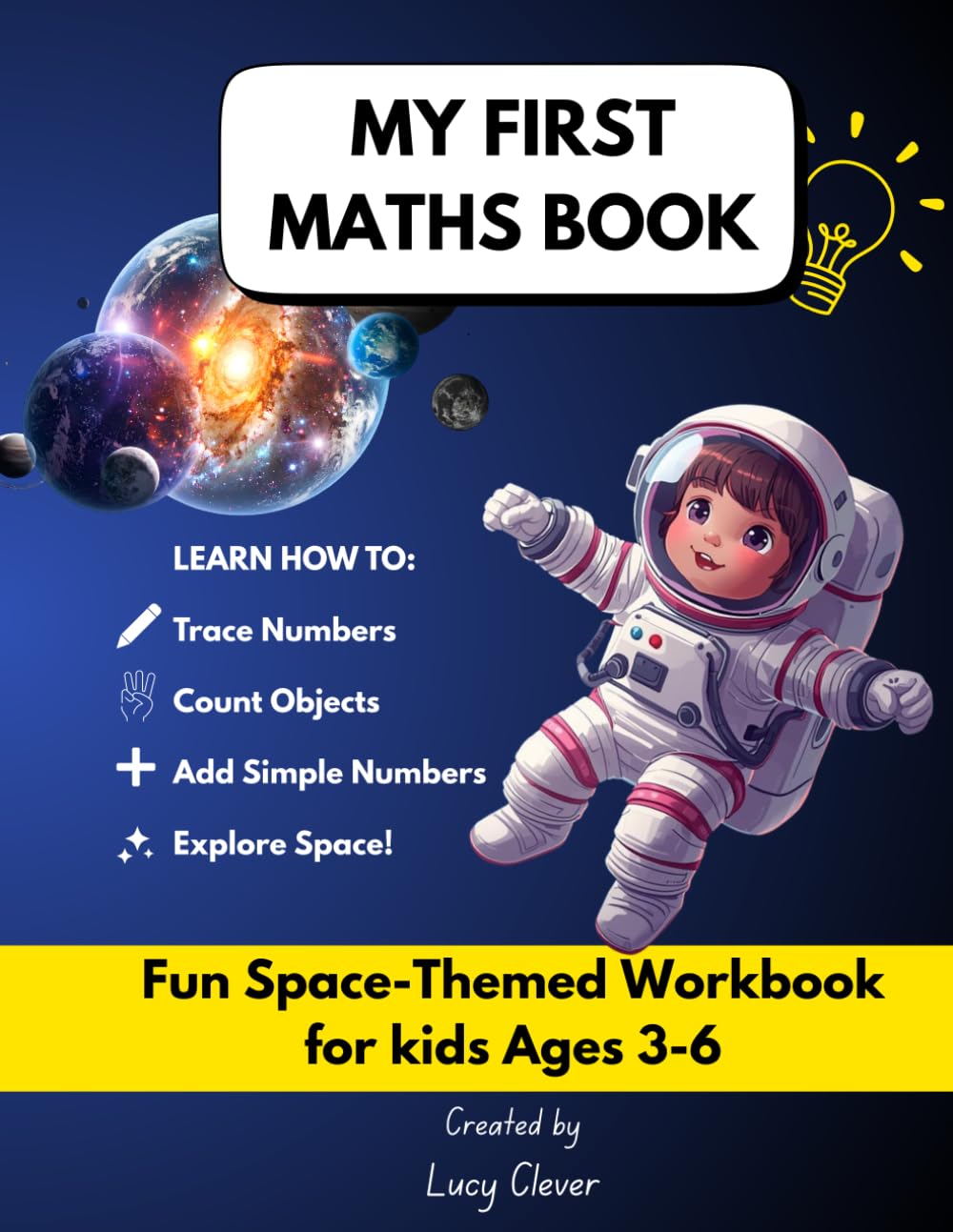 Math Workbook for Kids Ages 3-6: Fun Space-Themed Learning Activity book | Learn Numbers, Counting & Simple Math | Preschool & Kindergarten Activities for kids age 3-6 | Interactive learning book